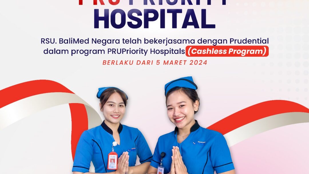 RSU Balimed Negara Kini Menjadi Bagian Dari Program PRUpriority Hospital Prudential
